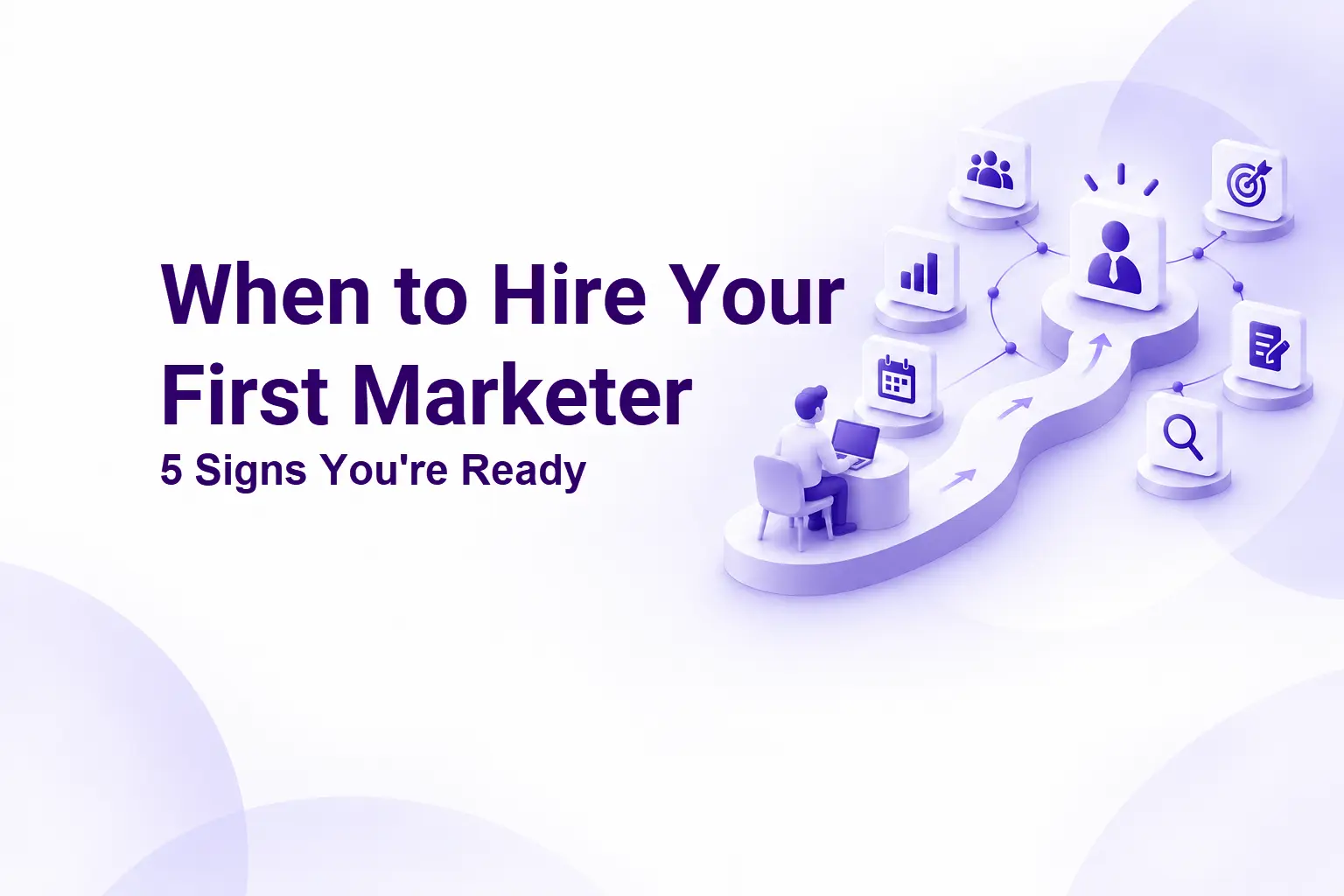 when to hire first marketer